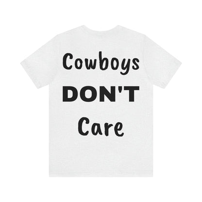 Cowboys Don’t Care Tee