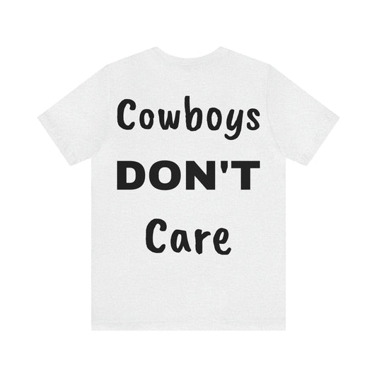 Cowboys Don’t Care Tee