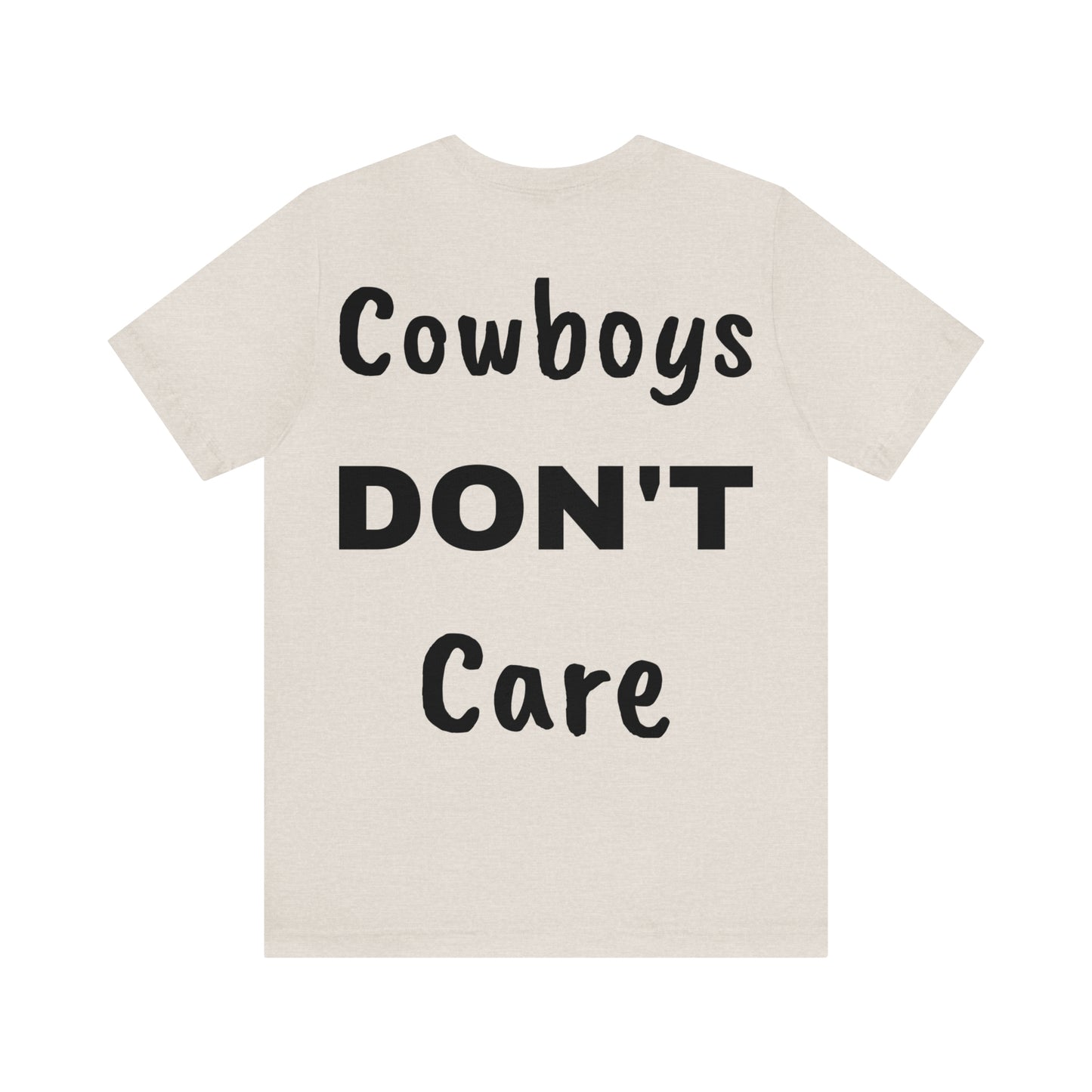 Cowboys Don’t Care Tee