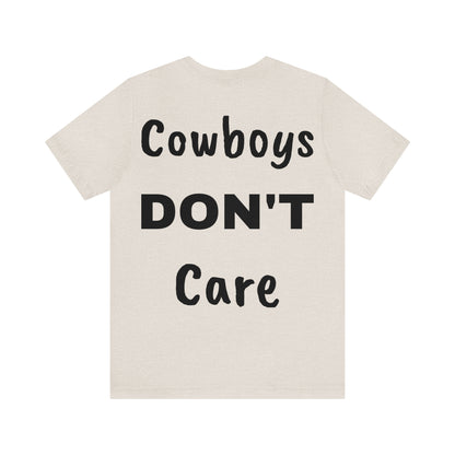 Cowboys Don’t Care Tee