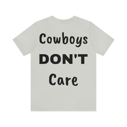 Cowboys Don’t Care Tee